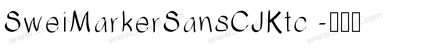 SweiMarkerSansCJKtc 字体转换